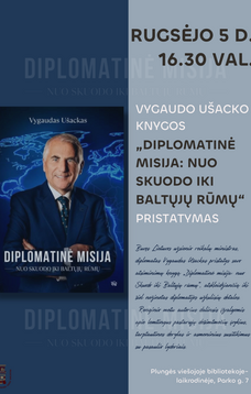 Vygaudo Ušacko atsiminimų knygos „Diplomatinė misija: nuo Skuodo iki Baltųjų rūmų“ pristatymas